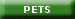 PETS