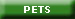 PETS